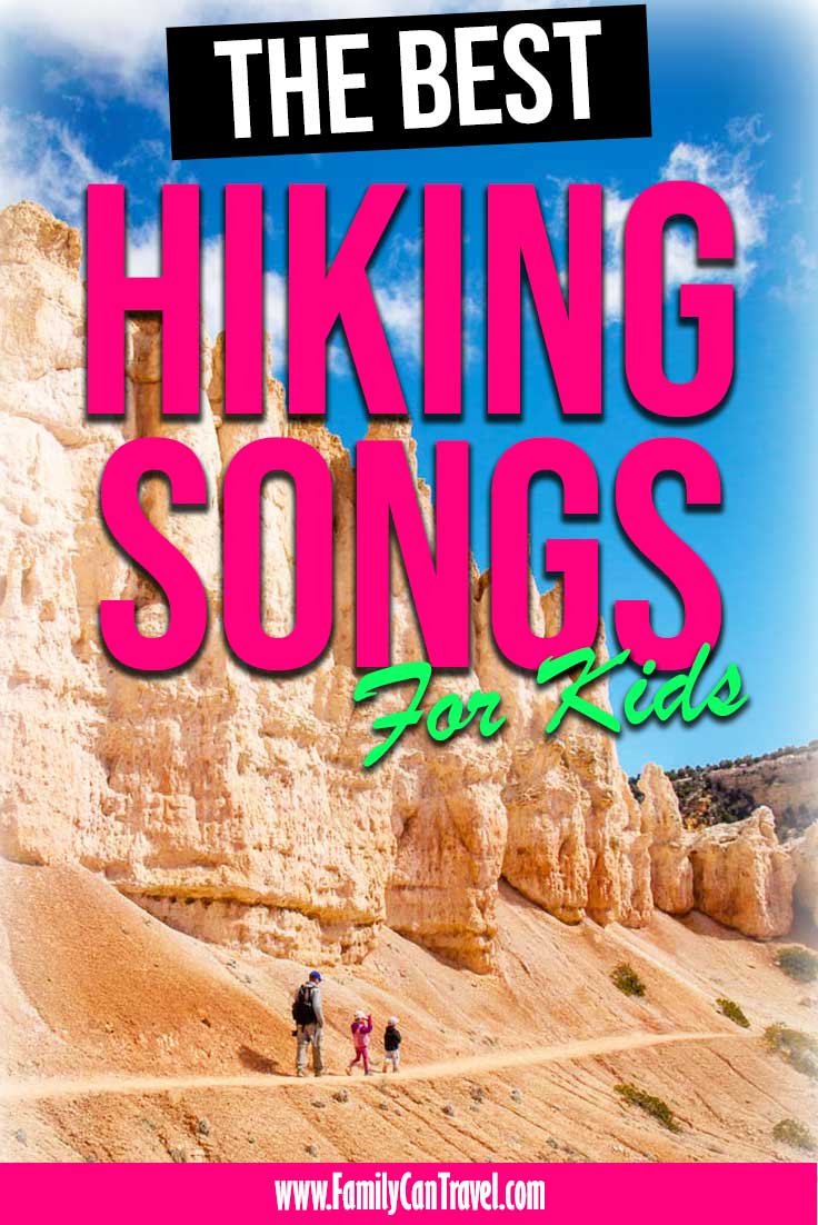 9 Best Hiking Songs For Your Family Family Can Travel