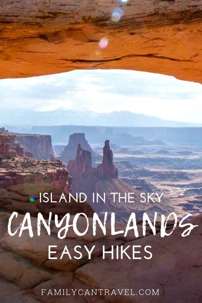 Top easy hikes in Island in the Sky Canyonlands National Park. You don't want to miss these 3 easy hikes with incredible views: Mesa Arch, Grand View Point and Upheaval Dome. These are great family friendly trails in Canyonlands National Park Utah. #hikingwithkids #familytravel #canyonlands #utah