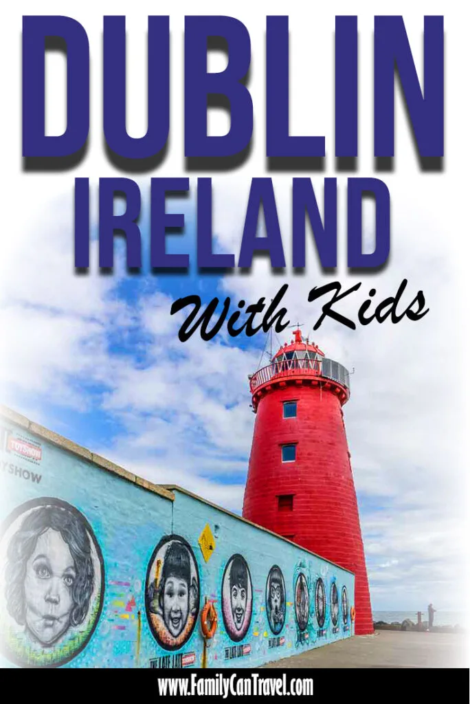 image of Poolbeg Lighthouse in Dublin Ireland with text overlay of Dublin Ireland with Kids