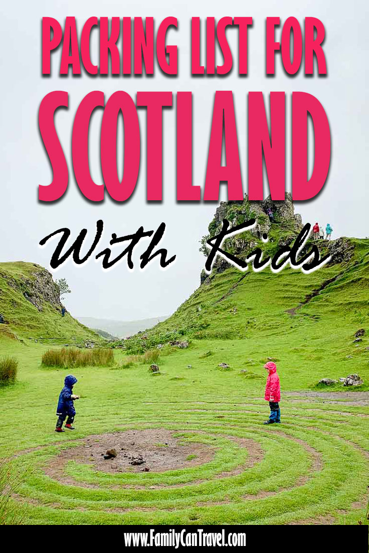 Packing List for Scotland with Kids Family Can Travel
